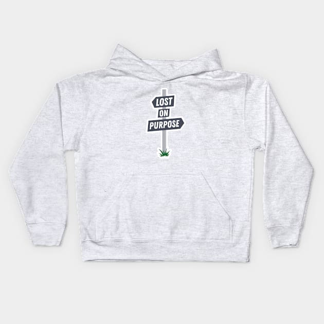 Lost on Purpose Signpost Kids Hoodie by sentinelsupplyco